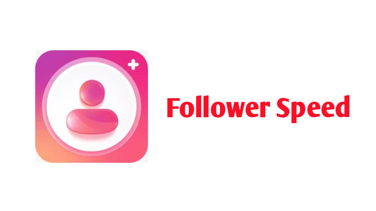 Follower Speed APK